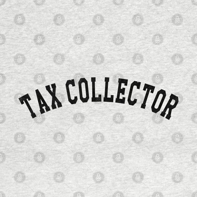 Tax Collector by KC Happy Shop